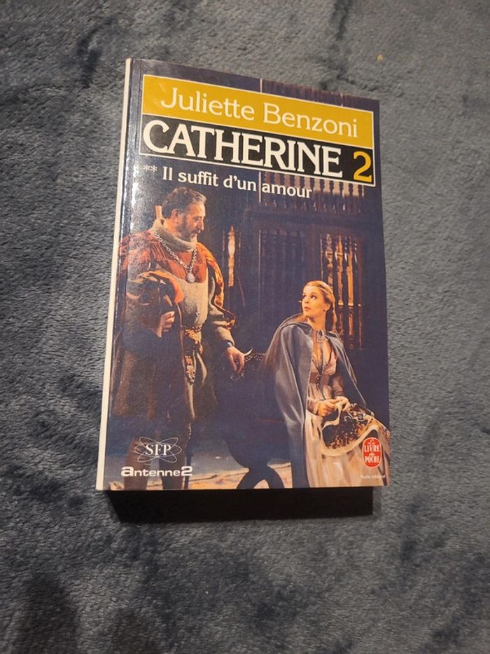 Catherine tome 2. Il suffit d'un amour