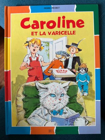 Livre rare Caroline et la Varicelle malade Pouf Pierre Probst bd album Hachette