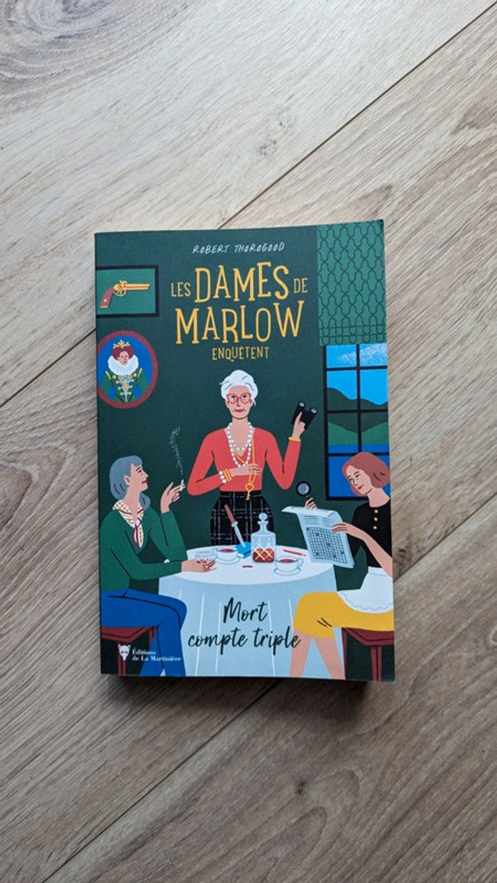 Les Dames de Marlow tome 1 Mort compte triple, de Robert Thorogood