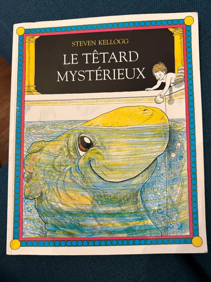 Livre album Le Têtard Mystérieux Steven Kellogg École des Max
