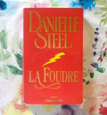 LA FOUDRE de Danielle STEEL Ed. Presses de la Cité