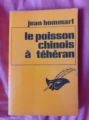 Le poisson chinois à Téhéran - Jean Bommart