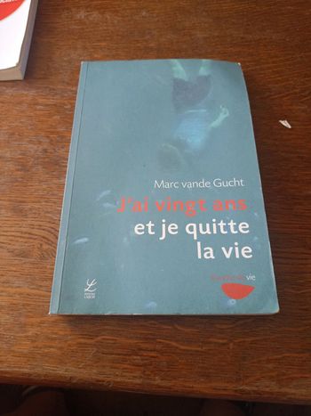 J'ai vingt ans et je quitte la vie