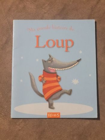 Ma grande histoire de Loup Par Raphaële Glaux, Pascal Vilcollet