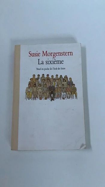 Livre Susie Morgenstern la sixième l'école des loisirs 1994