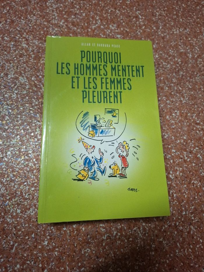 Pourquoi les hommes mentent et les femmes pleurent