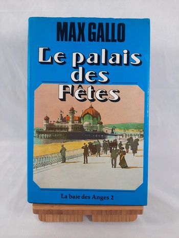 Max Gallo, Le palais des fêtes