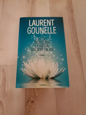 Et tu trouveras le trésor qui dort en toi Laurent Gounelle