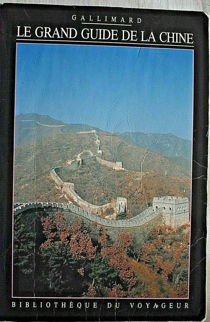 Le grand guide de la Chine - Bibliothèque du Voyageur