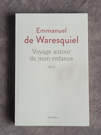 Voyage autour de mon enfance - Récit Emmanuel de Waresquiel