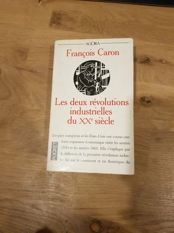 Les deux révolutions industrielles du XXème siècle - François Caron