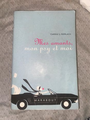 Mes amants, mon psy et moi – Carrie L. Gerlach