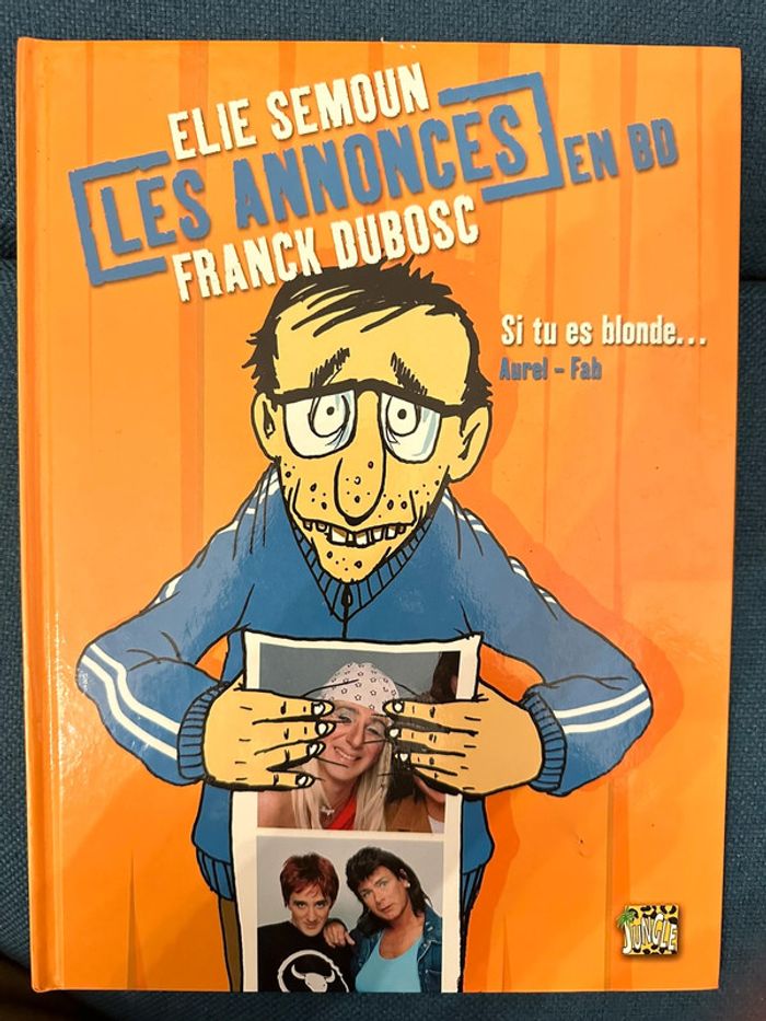 BD livre Elie Semoum Franck Dubosc Les annonces Si tu es blonde Aurel Fab Jungle