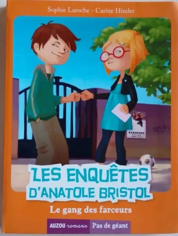 Les enquêtes d'anatole bristol - le gang des farceurs