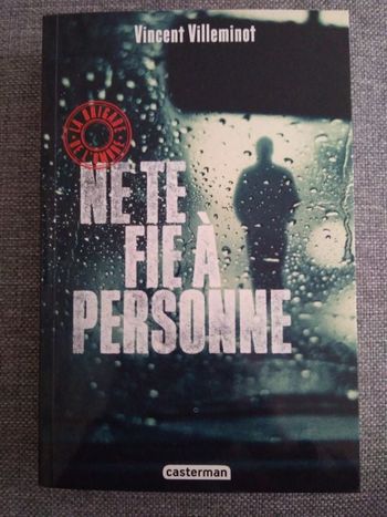 Ne te fie à personne - Vincent Villeminot