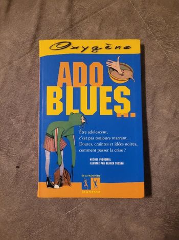 Ado blues .-. Michel Piquemal, Olivier Tossan (Illustrations)