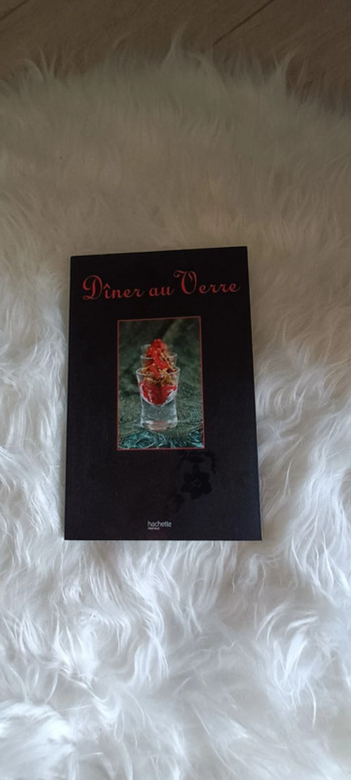 Livre pour réaliser de délicieuses verrines "Dîner au verre"