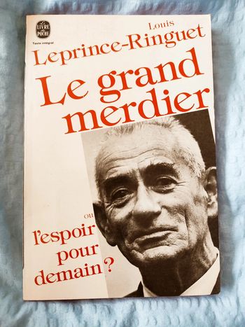 Livre "Le grand merdier ou l'espoir pour demain"- Louis Leprince-Ringuet