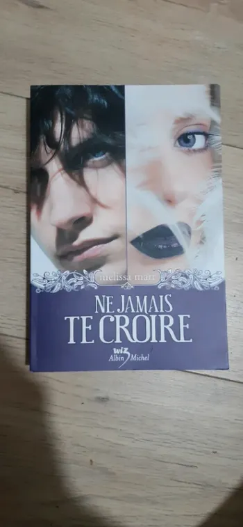 Ne jamais te croire