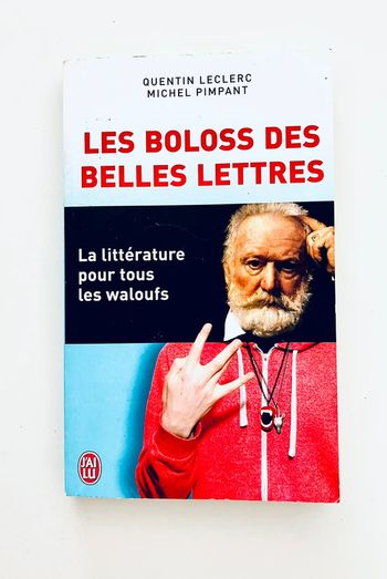 Les Boloss des belles lettres Quentin Leclerc Michel Pimpant - Editions J'ai Lu
