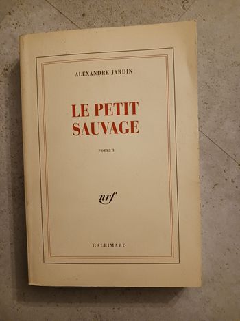 livre le petit sauvage Alexandre Jardin
