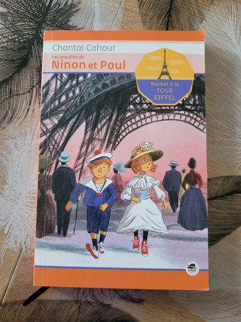 Les Enquêtes De Ninon Et Paul - Racket À La Tour Eiffel Chantal Cahour