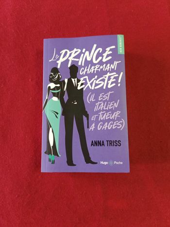 Le prince charmant existe il est italien et tueur à gages " Anna Triss" Hugo poche