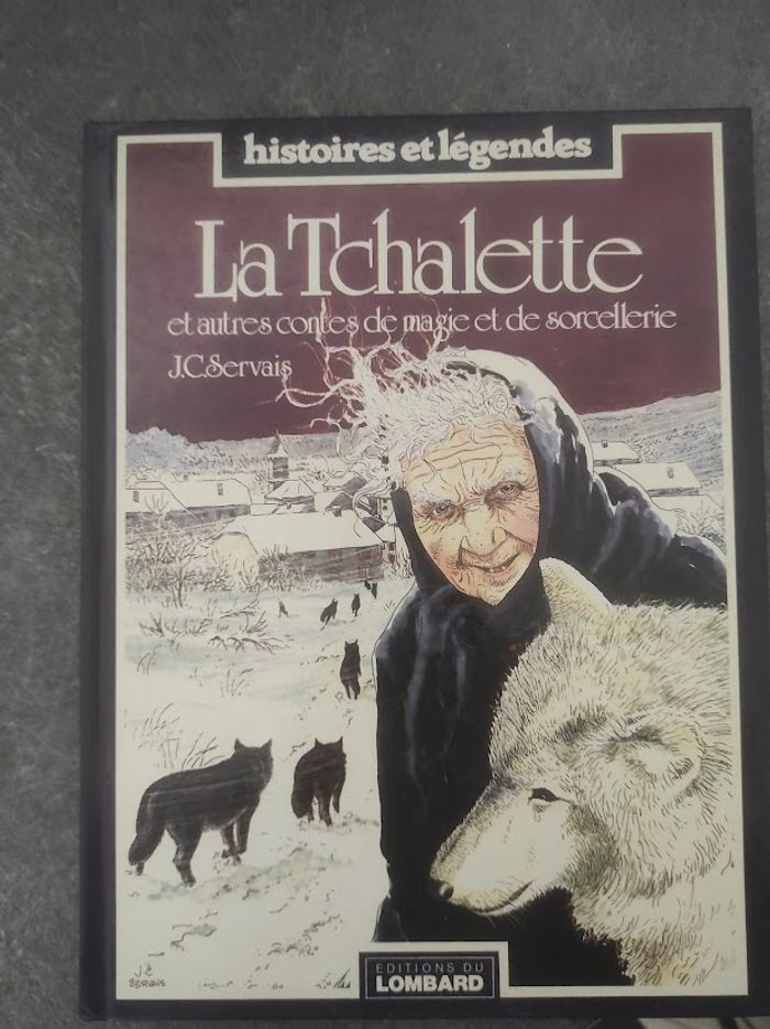 La Tchalette et autres contes de magie et de sorcellerie J.C. Servais Lombard 1982