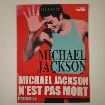 MICHAEL JACKSON - Noise Hors-série N° 012 - Michael Jackson n'est pas mort - MAGAZINE (occasion)