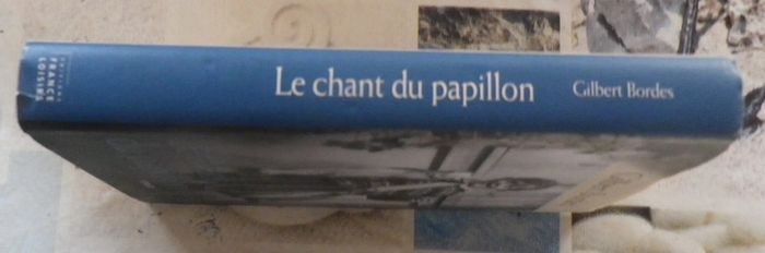 Le chant du papillon de Gilbert Bordes Ed. France Loisirs - photo numéro 3