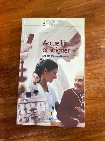 Livre accueillir et soigner 150 ans d’histoire