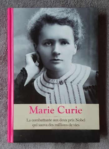 Livre, grand format "Marie Curie, la Combattante aux deux Prix Nobel qui sauva des millions de vies" / Éd. RBA