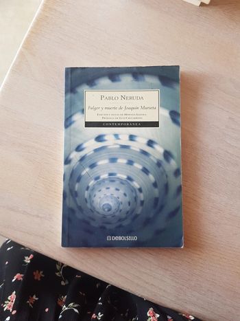 Fulgor y muerte de Joaquín Murieta - Pablo Neruda