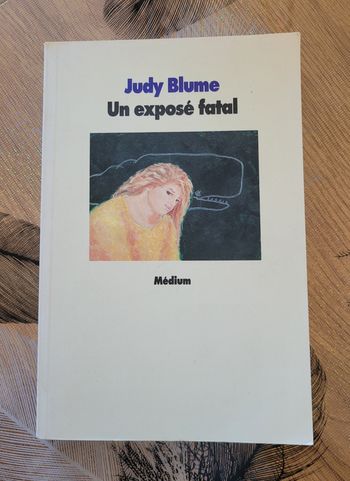  Un exposé fatal Judy Blume, Alice Déon (Traduction)