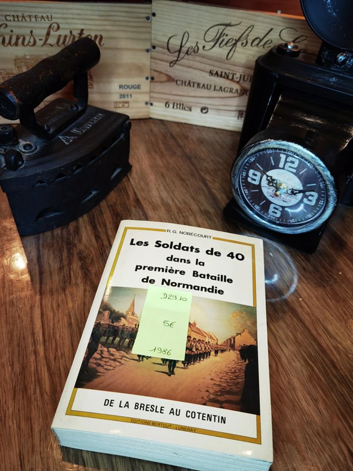 D2910 - livre "Les soldats de 40 dans la première Bataille de Normandie"