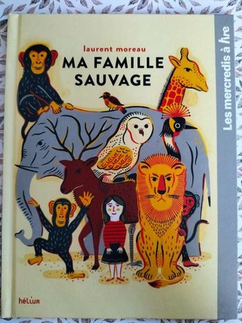 Livre enfant Ma famille sauvage Les mercredis à lire