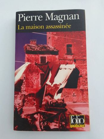 Pierre Magnan - La maison assassinée