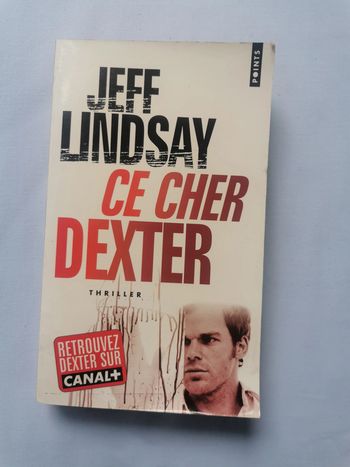 Ce cher Dexter, livre de Jeff Lindsay