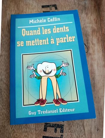 Quand les dents se mettent à parler de Michèle Caffin