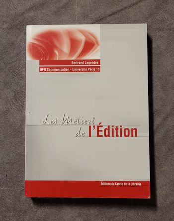 Les métiers de l'édition Bertrand Legendre