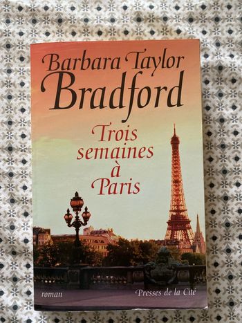 Trois semaines à Paris de Barbara Taylor Bradford