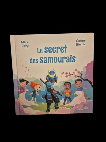 Le Secret des Samouraïs - Marc Lévy & Carine Hinder (Hachette Jeunesse)