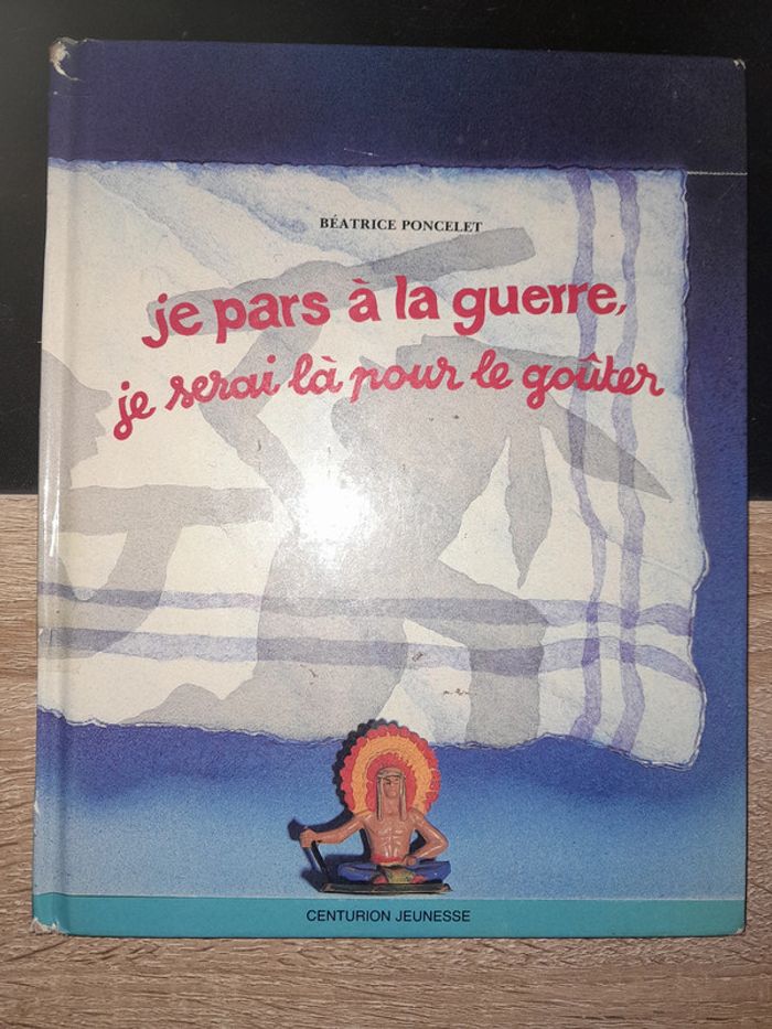 livre vintage Je pars à la guerre, je serai là pour le goûter