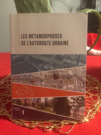 Les métamorphoses de l’autoroute urbaine