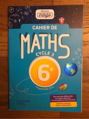 Maths 6ème - Mission Indigo - Cahier d’exercices