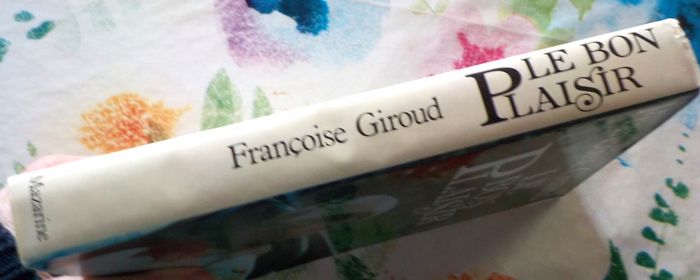 LE BON PLAISIR de Françoise GIROUD Ed. Mazarine - photo numéro 4