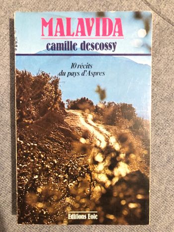Camille Descossy Malavida récits des aspres Roussillon