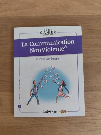 Petit cahier d'exercices : La Communication Non Violente Dr Anne Van Stappen