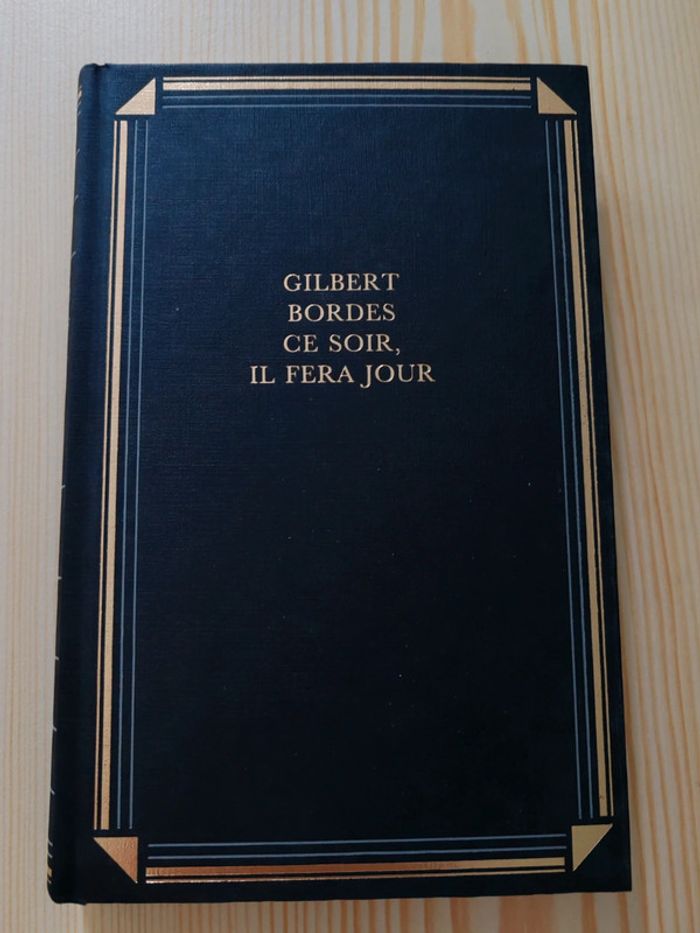 Gilbert Bordes 🌸 Ce soir, il fera jour - photo numéro 1