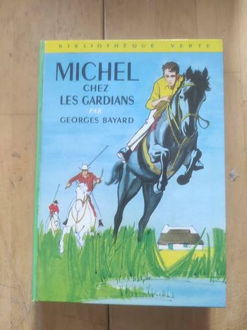 Michel chez les gardians Georges Bayard Bibliothèque Verte cartonnée 1971